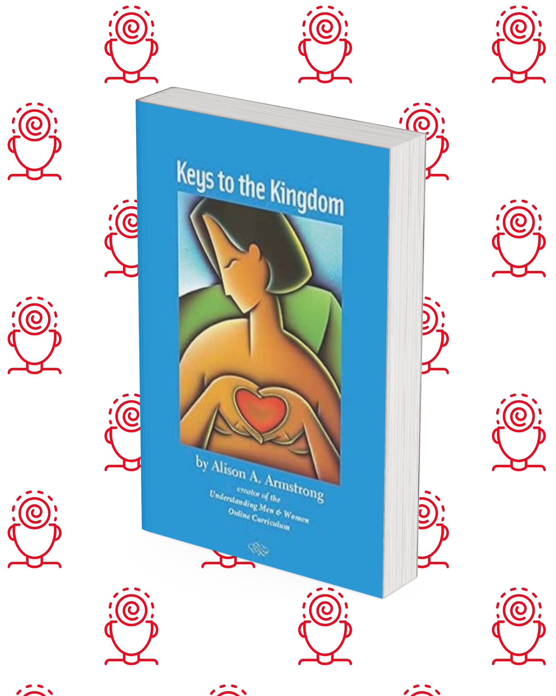 Keys to the Kingdom Keys to the Kingdom