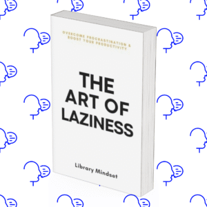 The Art of Laziness