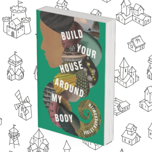 Build Your House Around My Body