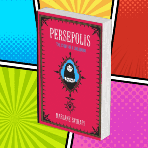 Persepolis: The Story of a Childhood