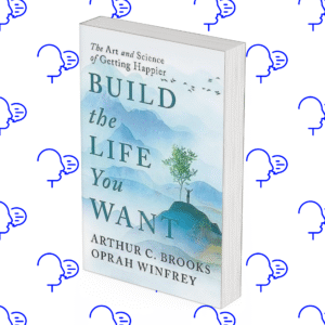Build the Life You Want